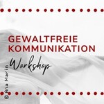 Gewaltfreie Kommunikation – Workshop