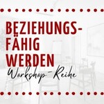 Beziehungsfähig werden