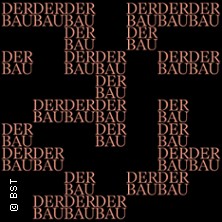 Der Bau
